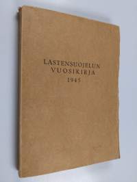 Lastensuojelun vuosikirja 1945