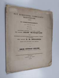 Det Europeiska samhällets begynnelser. En inbjudningsskrift, till åhörande af de tal, med hvilka ... Olof Wingqvist samt ... C. O. Delldén komma att tillträda sin...