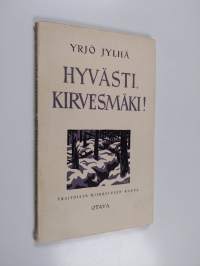 Hyvästi, Kirvesmäki! : yksitoista &#039;Kiirastulen&#039; runoa