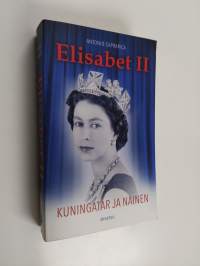 Elisabet II : kuningatar ja nainen - Kuningatar ja nainen