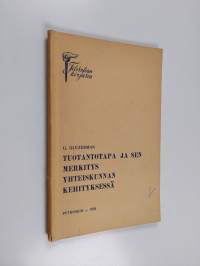 Tuotantotapa ja sen merkitys yhteiskunnan kehityksessä