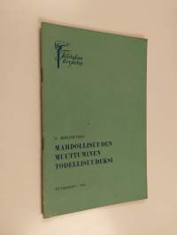 Mahdollisuuden muuttuminen todellisuudeksi