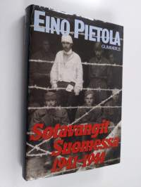 Sotavangit Suomessa 1941-1944 : dokumentteihin perustuva teos sotavankien käsittelystä Suomessa jatkosodan aikana (signeerattu)