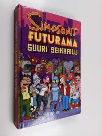 Simpsonit Futurama : suuri seikkailu