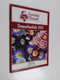 Isoäidin kasvit : Siemenluettelo 2010