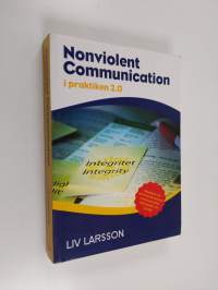 Nonviolent Communication i praktiken 2.0 : arbetsbok för individer och grupper