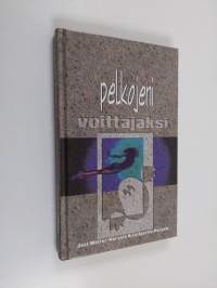 Pelkojeni voittajaksi