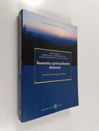 Raamattu spiritualiteetin lähteenä : kokoelma Timo Veijolan artikkeleita