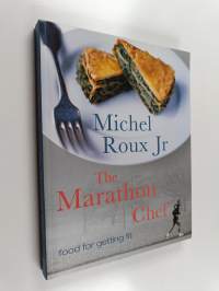 The Marathon Chef - Food for Getting Fit