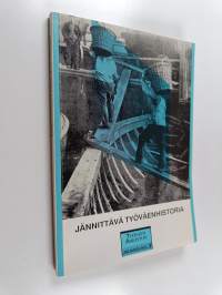 Jännittävä työväenhistoria : Hannu Soikkasen 60-vuotisjuhlakirja 4.8.1990 (signeerattu, tekijän omiste)