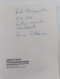 Jännittävä työväenhistoria : Hannu Soikkasen 60-vuotisjuhlakirja 4.8.1990 (signeerattu, tekijän omiste)