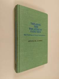 Treating the treatment failures : the challenge of chronic schizophrenia