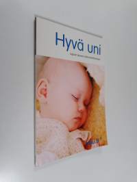Hyvä uni : lapsen terveet nukkumistottumukset