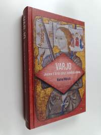 Varjo : Jeanne d’Arcin lyhyt, toiveikas elämä (UUDENVEROINEN)