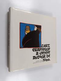 L&#039;Art graphique à Vienne autour de 1900
