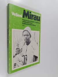 Veljeni Mirau : kansanparantajan matkassa afrikkalaisessa kulttuurimaisemassa