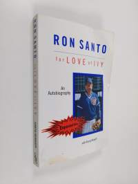 Ron Santo - For Love of Ivy, an Autobiography