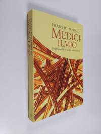 Medici-ilmiö : huippuoivalluksia alojen välimaastossa