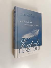 Enkeli lensi ohi : suomalaisten enkelikokemuksia