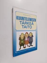 Kuuntelemisen tärkeä taito