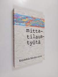 Mittatilaustyötä : kirjoituksia liikealan arjesta