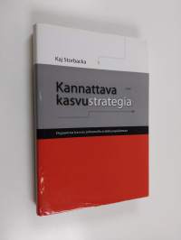 Kannattava kasvustrategia : orgaanista kasvua johtamalla asiakkuuspääomaa