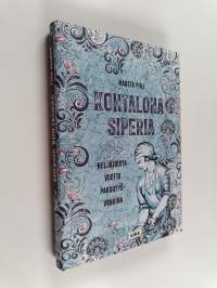 Kohtalona Siperia - neljätoista vuotta pakkotyövankina (UUSI)