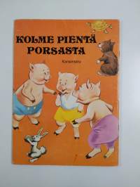 Kolme pientä porsasta