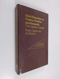 Adult Education as Theory, Practice, and Research - The Captive Triangle