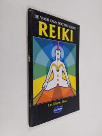 Be Your Own Doctor Using Reiki