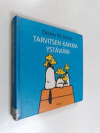 Tarvitsen kaikkia ystäviäni