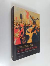 Kuriton kansa : poliittinen mielikuvitus vuoden 1905 suurlakon ajan Suomessa