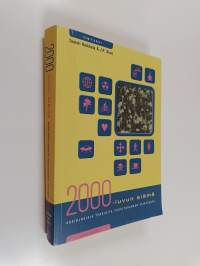 2000-luvun elämä : sosiologisia teorioita vuosituhannen vaihteesta