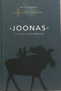 Joonas ja seikkailu metsien maassa.  (Fantasia)