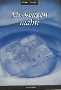 Me-hengen mahti. (Elämien taito, tutkimus, pitkäikäisyys)