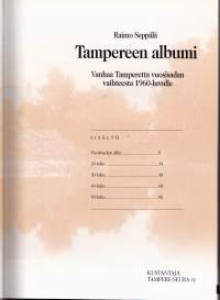 Tampereen albumi - Vanhaa Tamperetta vuosisadan vaihteesta 1960-luvulle.