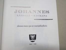 Johannes lähellä - kaukana - Johannes-seura ry 1949-1999 juhlajulkaisu