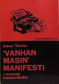 Vanhan Masin manifesti - muistoja kapinaviikoilta.  (Yhteiskunta, suomalaisuus)