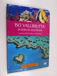 Iso valliriutta ja Koillis-Australia : luonnonihmeiden valtakunta