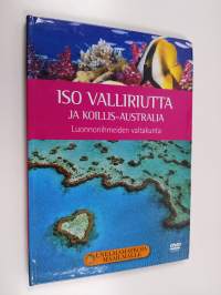 Iso valliriutta ja Koillis-Australia : luonnonihmeiden valtakunta