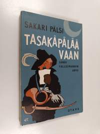 Tasakäpälää vaan sanoi Fallesmannin Arvo (signeerattu)