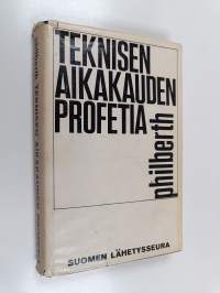 Teknisen aikakauden profetia : Johanneksen ilmestys fyysikon tulkitsemana