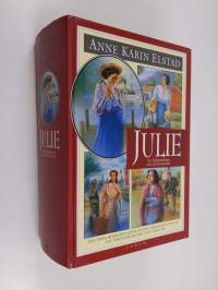 Julie : en kärleksroman och ett kvinnoöde - Till dess morgonvinden blåser - Såsom dina dagar - Dit ödets vägar bär - Äntligen fri