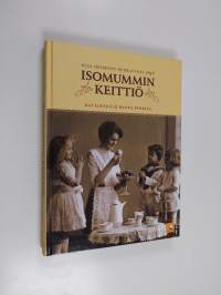 Isomummin keittiö : Elsa Helmisen ruokavuosi 1896