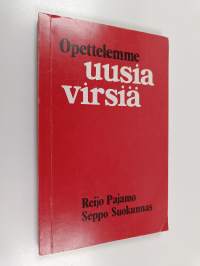 Opettelemme uusia virsiä : Virsikirjakomitean valmistaman kokeiluvihkon virsien taustaa ja tekijöitä