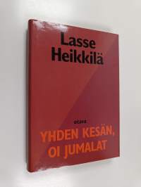 Yhden kesän, oi Jumalat : runoja vuosilta 1949-1961