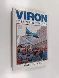 Viron itsenäistyminen : kerran me voitamme kuitenkin