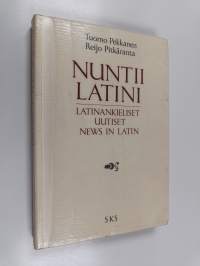 Nuntii latini = latinankieliset uutiset = news in latin