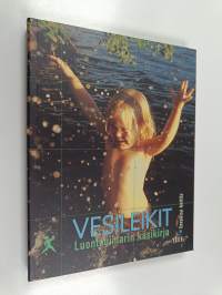 Vesileikit : luontouimarin käsikirja