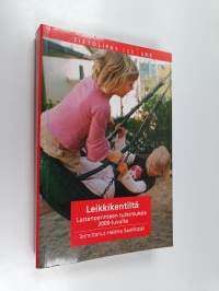 Leikkikentiltä : lastenperinteen tutkimuksia 2000-luvulta